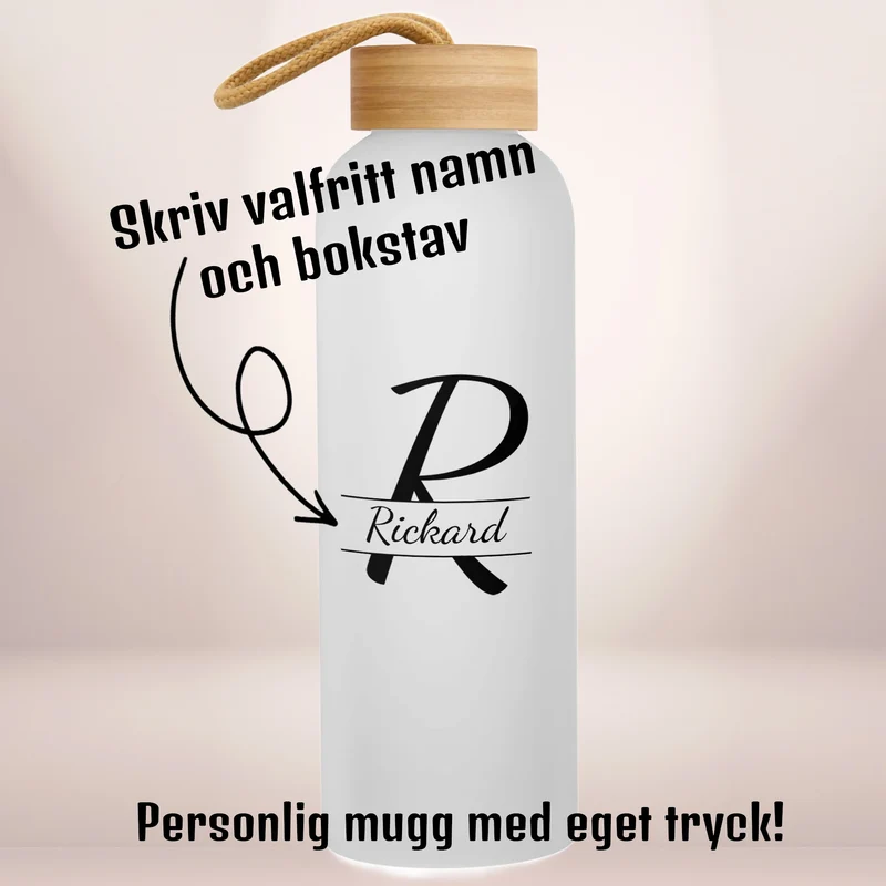 Bokstav | Personlig vattenflaska med eget tryck | Glasflaska | 750 ml