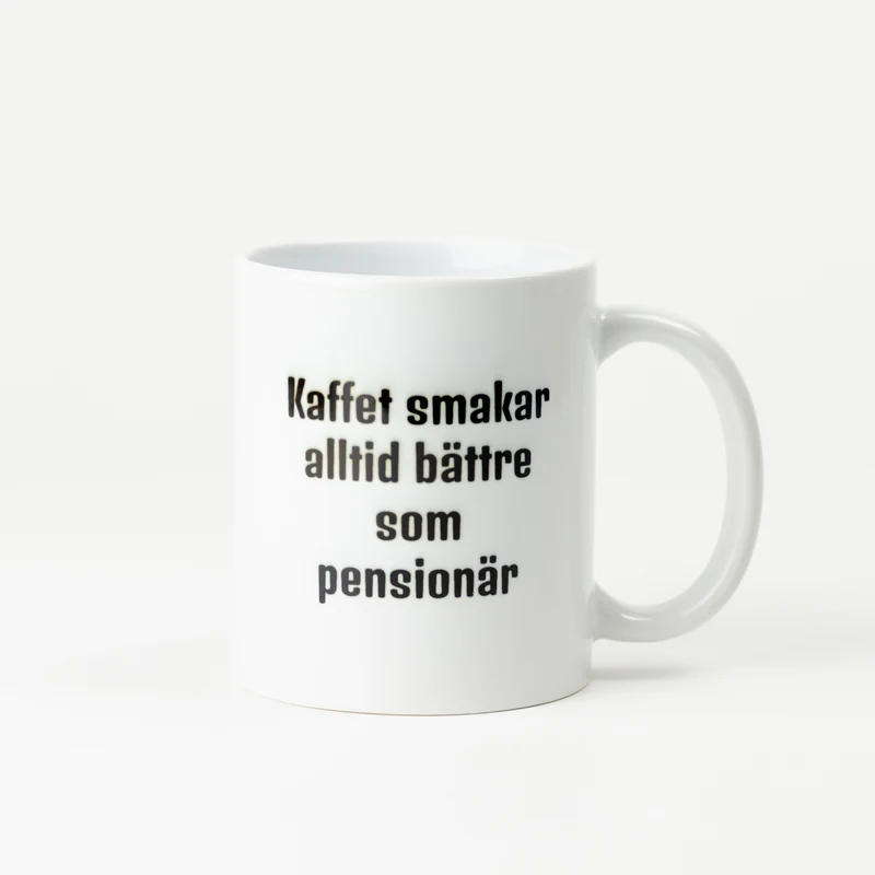 Kaffekopp till pensionär | Kaffet smakar alltid bättre som pensionär