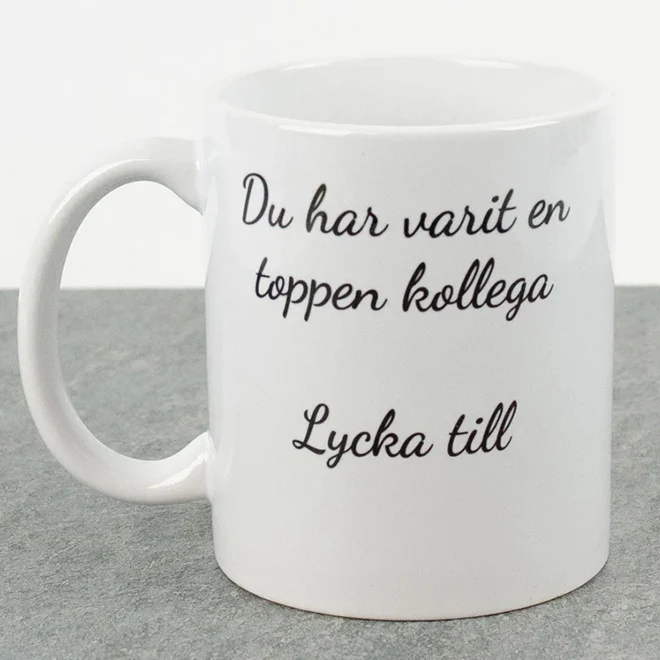 Kaffekopp till kollega | Du har varit en toppen kollega, lycka till