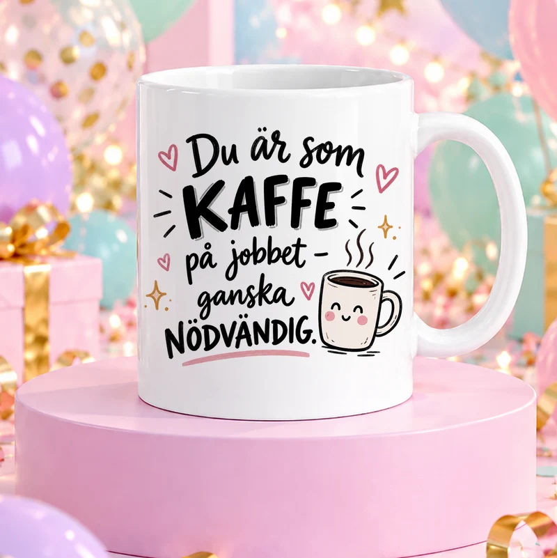 Du är som kaffe | Rolig mugg