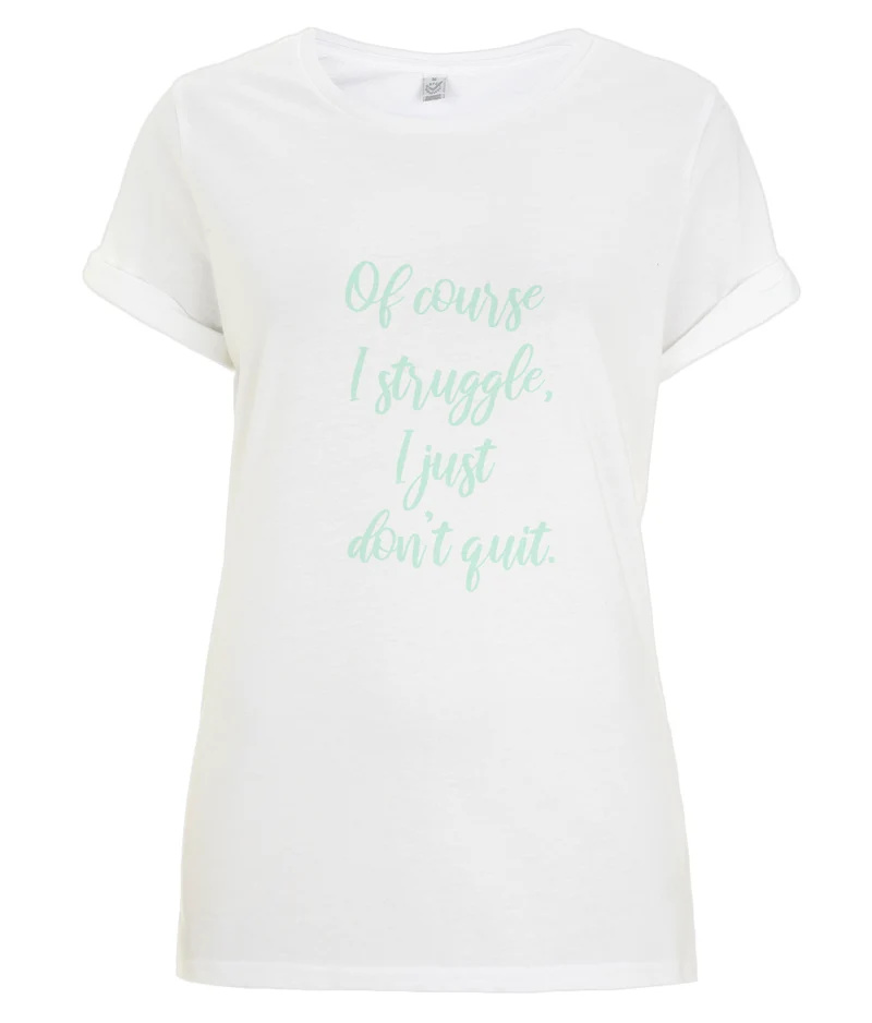 Don't Quit - organic Tee - Mint