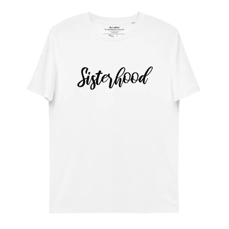 Sisterhood - organic T-shirt