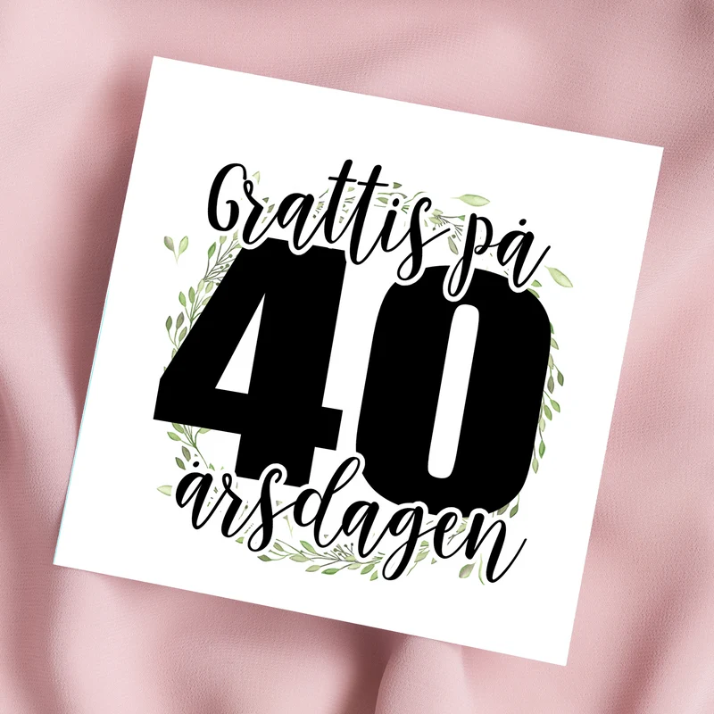 Grattis 40 år | Dubbelvikt kort