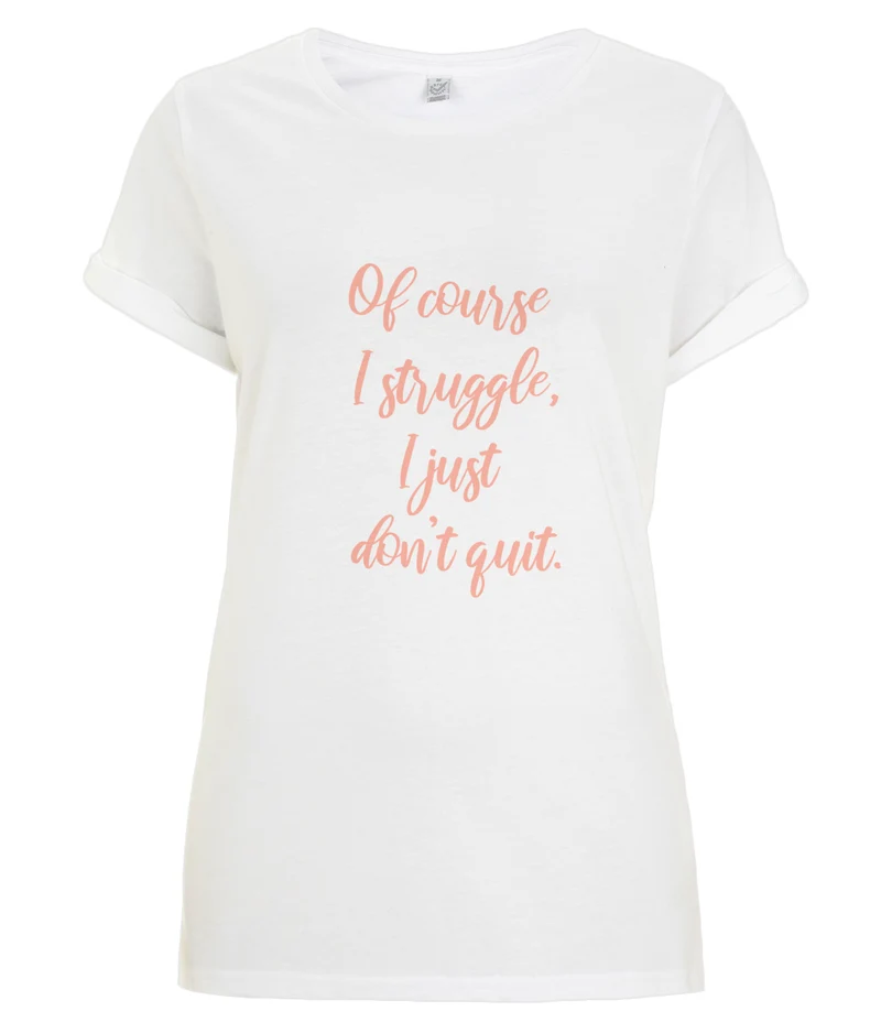 Don't quit - organic Tee - Peach